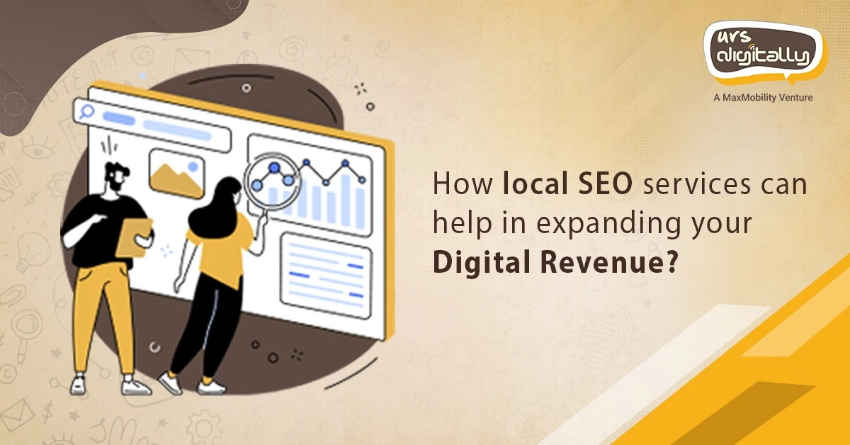 How-local-SEO-services-can-help-in-expanding-your-digital-revenue