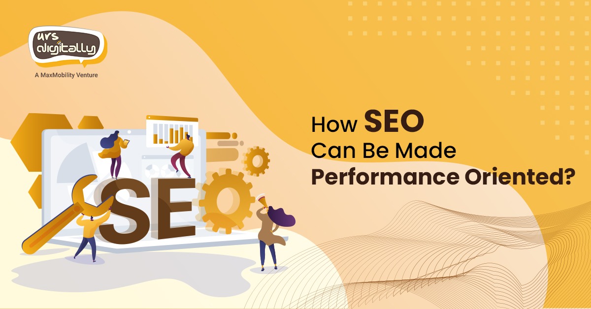 How SEO can be made performance oriented