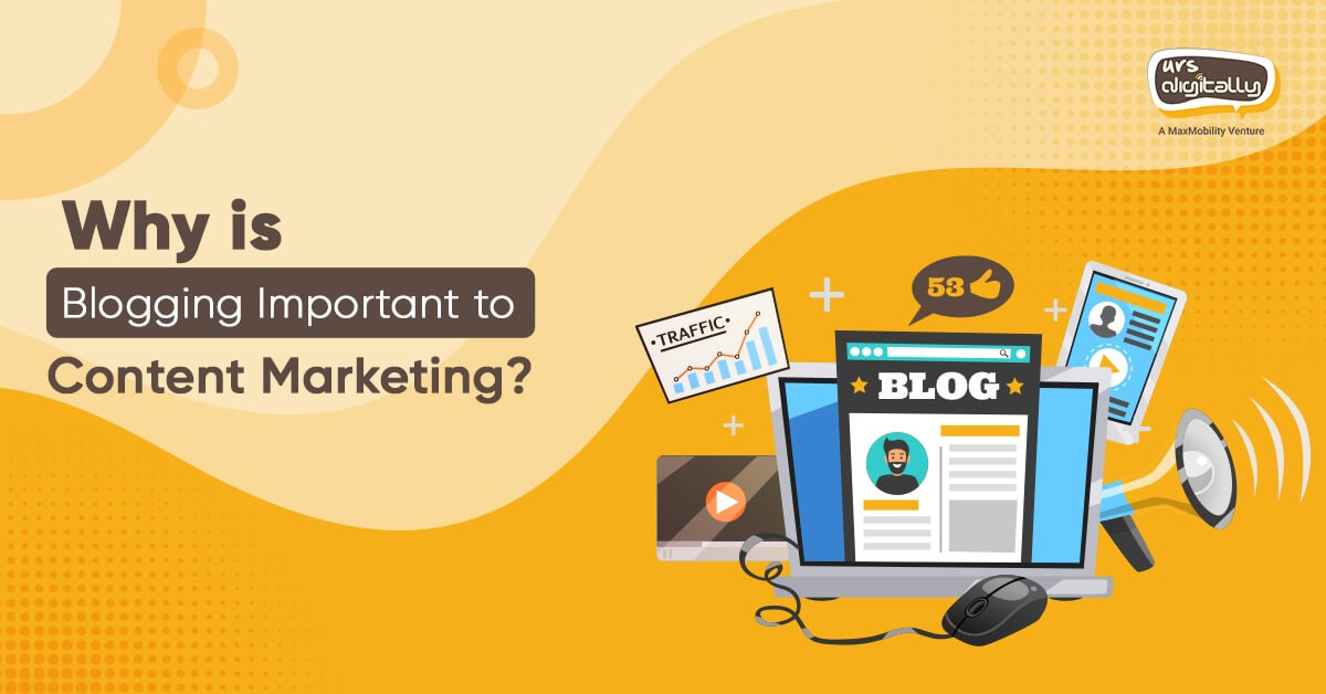 Why is Blogging Important to Content Marketing